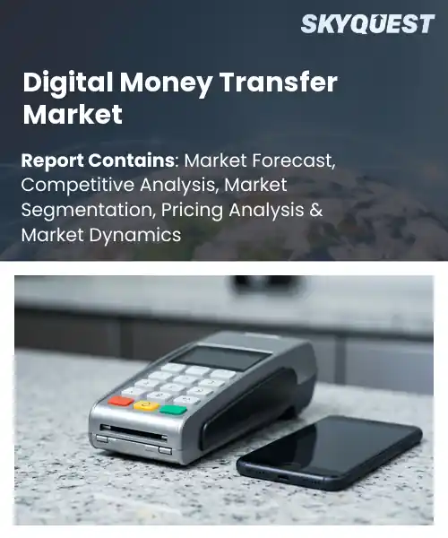 Digital Money Transfer Market