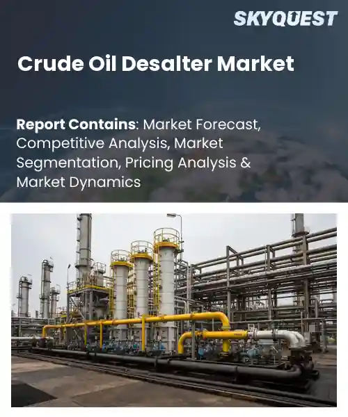 Crude Oil Desalter Market