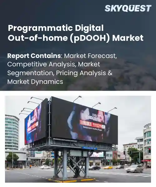Programmatic Digital Out-of-home (pDOOH) Market