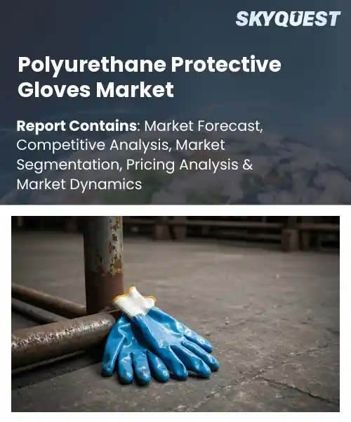 Polyurethane Protective Gloves Market