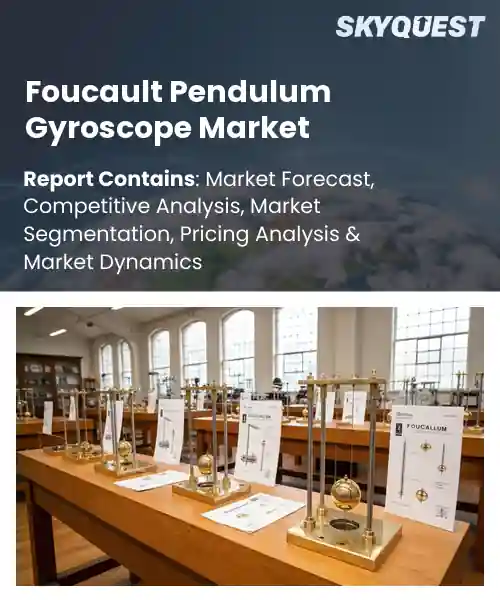 Foucault Pendulum Gyroscope Market