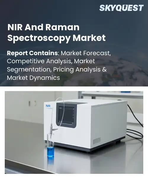 NIR And Raman Spectroscopy Market