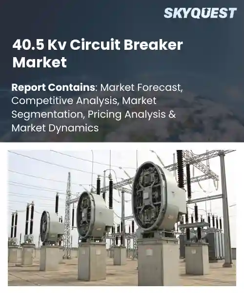 40.5 Kv Circuit Breaker Market