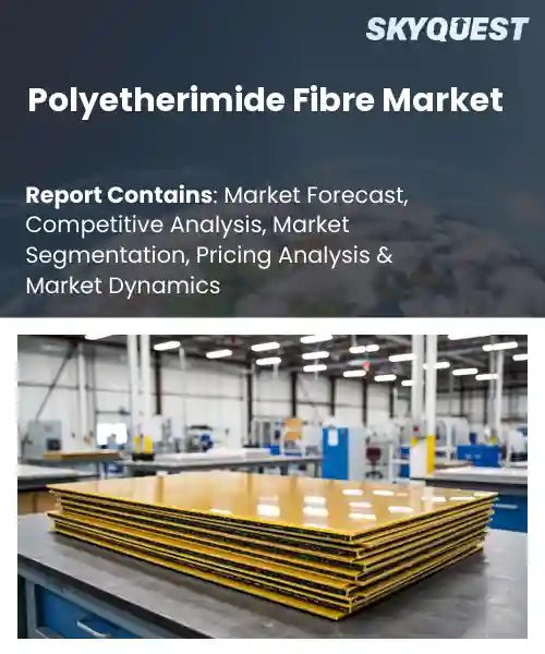 Polyetherimide Fibre Market