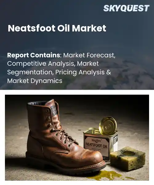 Neatsfoot Oil Market
