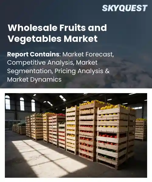 Wholesale Fruits and Vegetables Market