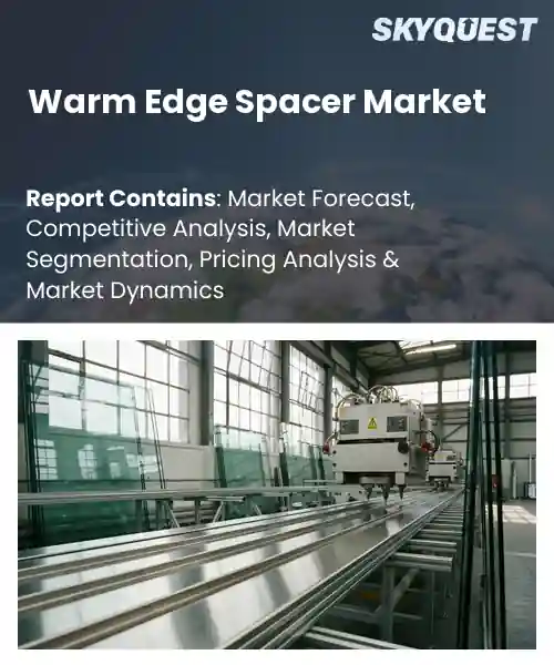 Warm Edge Spacer Market