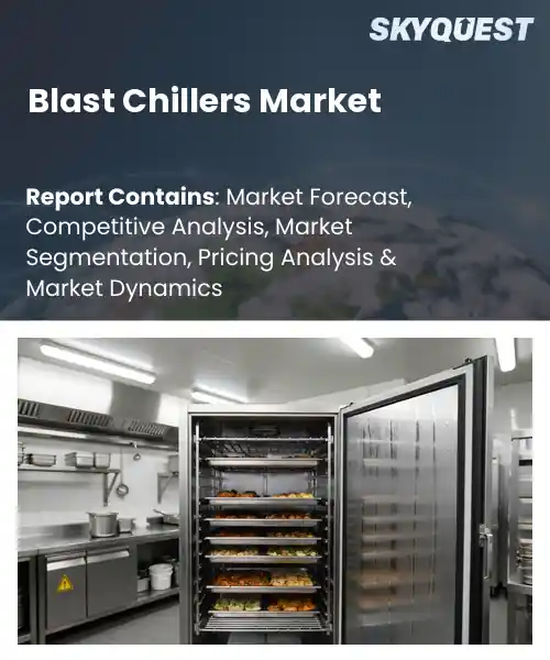 Blast Chillers Market