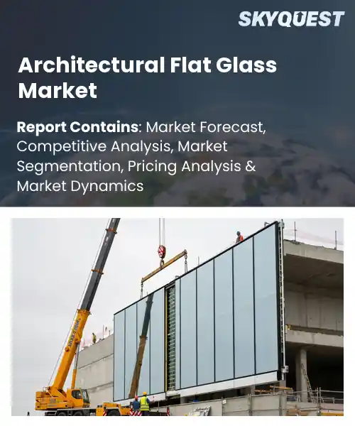 Architectural Flat Glass Market