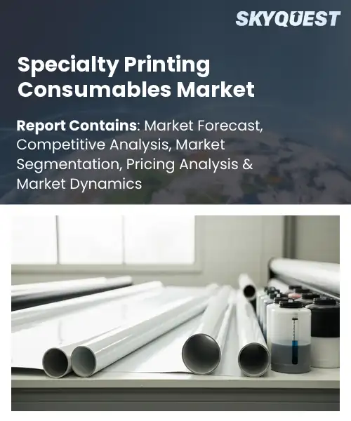 Specialty Printing Consumables Market
