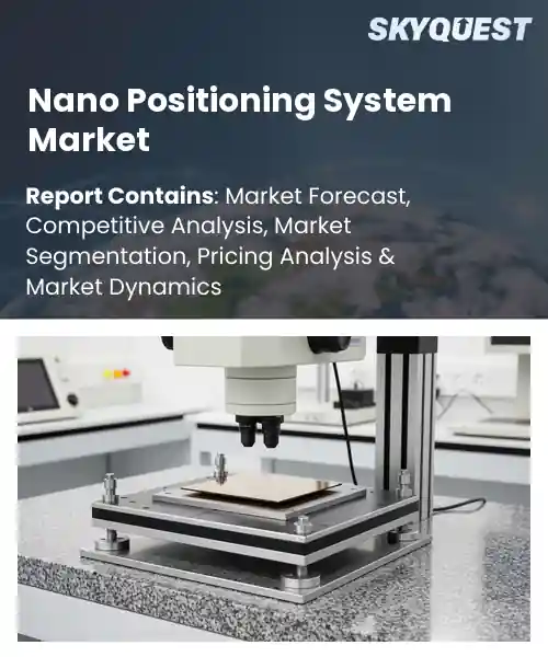 Nano Positioning System Market