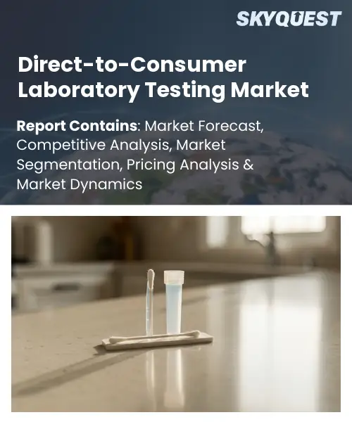 Direct-to-Consumer Laboratory Testing Market