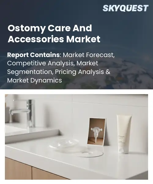Ostomy Care And Accessories Market