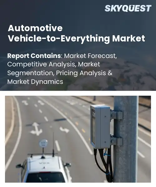 Automotive Vehicle-to-Everything Market