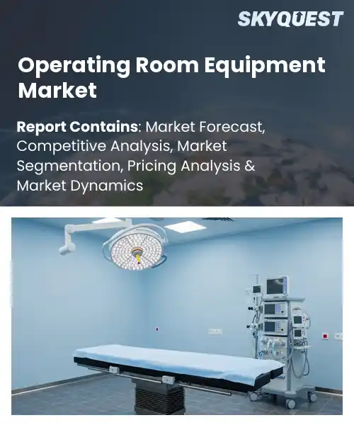 Operating Room Equipment Market