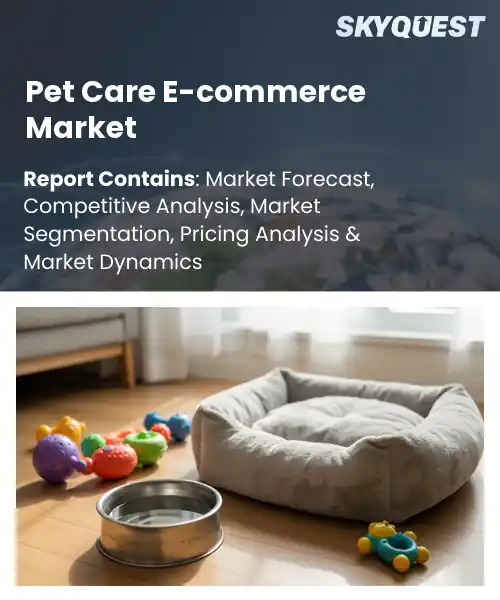 Pet Care E-commerce Market
