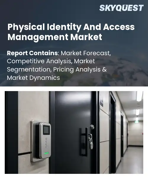Physical Identity And Access Management Market