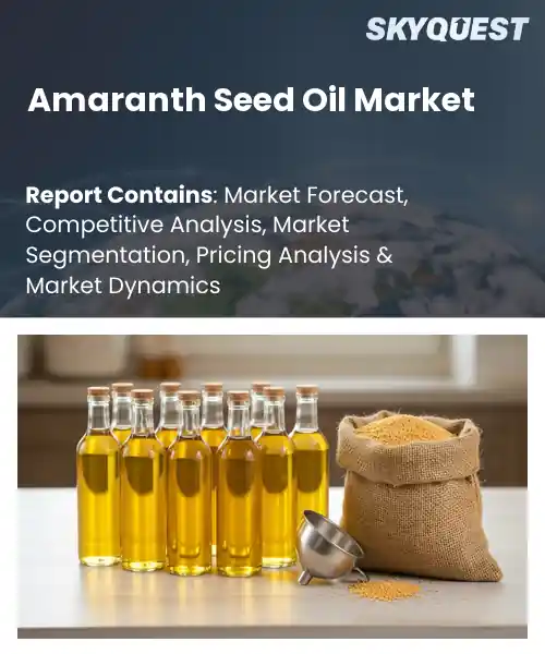 Amaranth Seed Oil Market