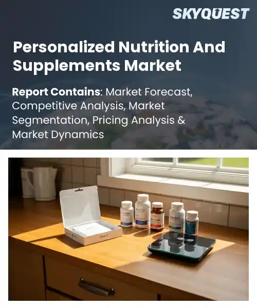Personalized Nutrition And Supplements Market