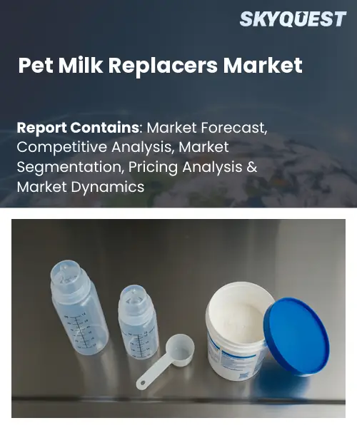 Pet Milk Replacers Market