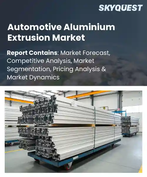Automotive Aluminium Extrusion Market