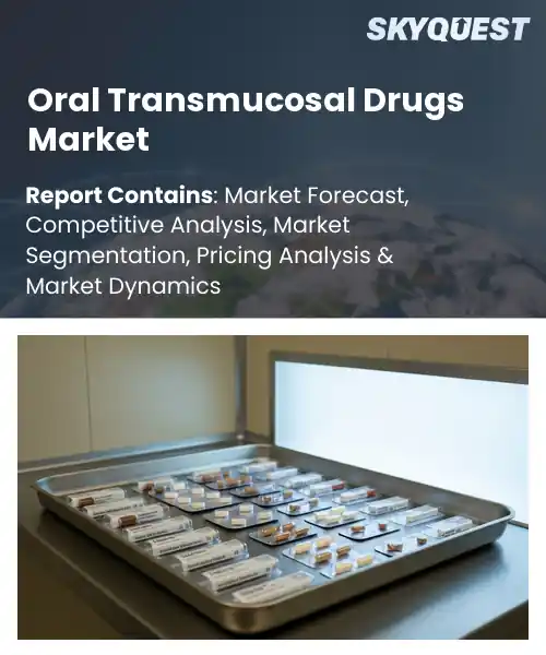 Oral Transmucosal Drugs Market