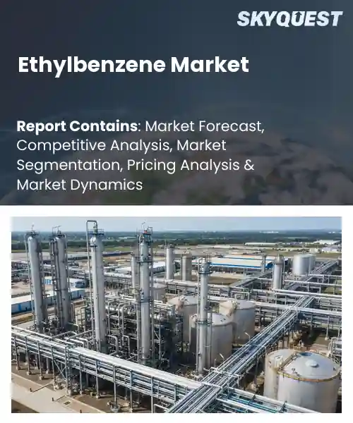 Ethylbenzene Market