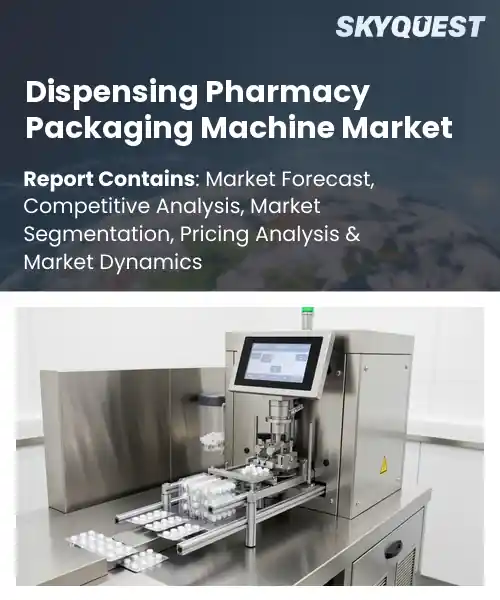Dispensing Pharmacy Packaging Machine Market