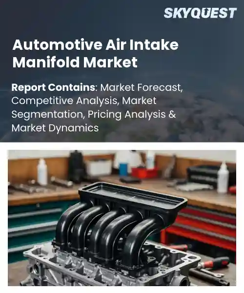 Automotive Air Intake Manifold Market
