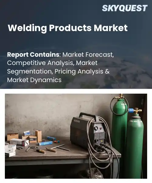 Welding Products Market
