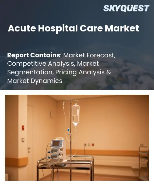 Acute Hospital Care Market