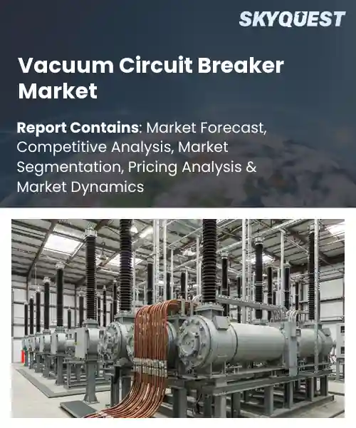Vacuum Circuit Breaker Market