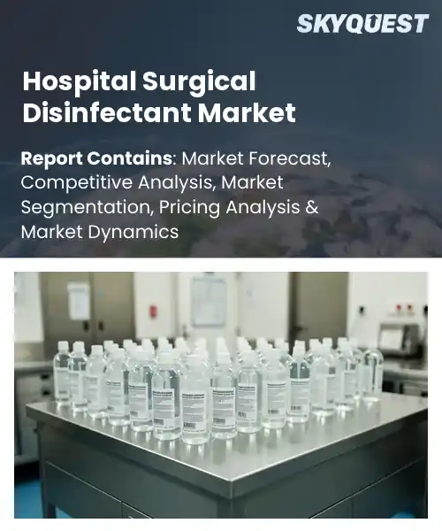 Hospital Surgical Disinfectant Market