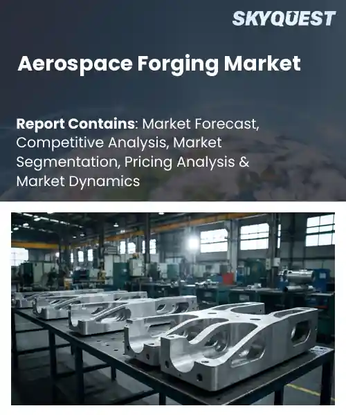 Aerospace Forging Market