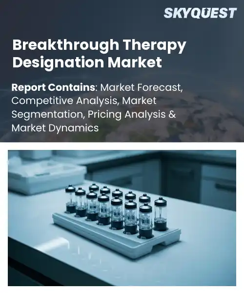 Breakthrough Therapy Designation Market