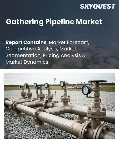 Gathering Pipeline Market