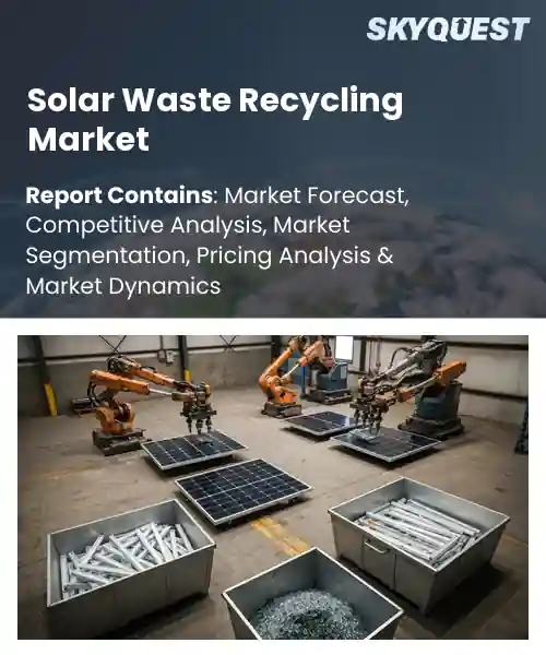 Solar Waste Recycling Market