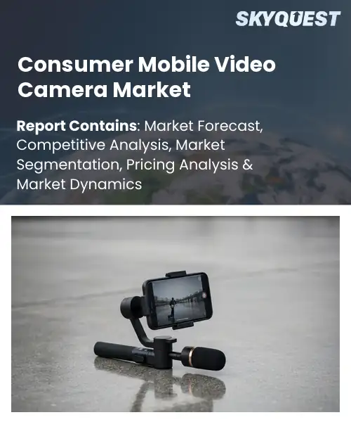 Consumer Mobile Video Camera Market