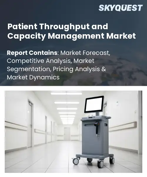 Patient Throughput and Capacity Management Market