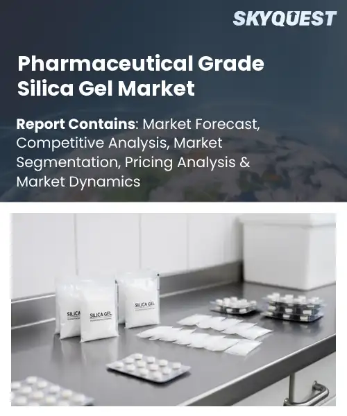 Pharmaceutical Grade Silica Gel Market