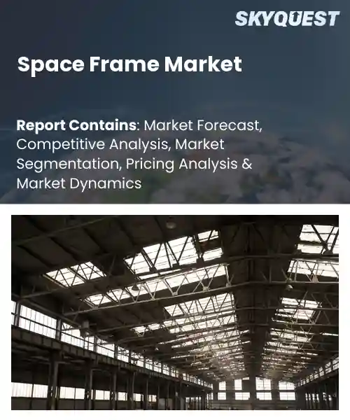 Space Frame Market