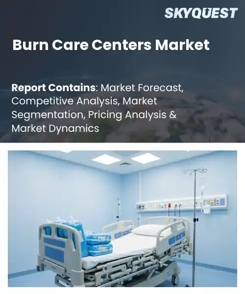 Burn Care Centers Market