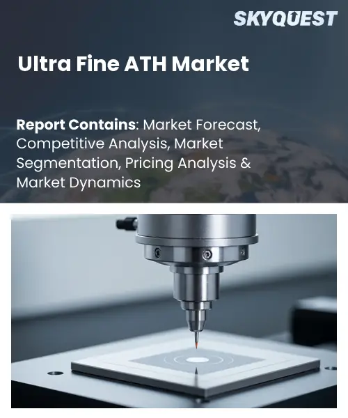 Ultra Fine ATH Market