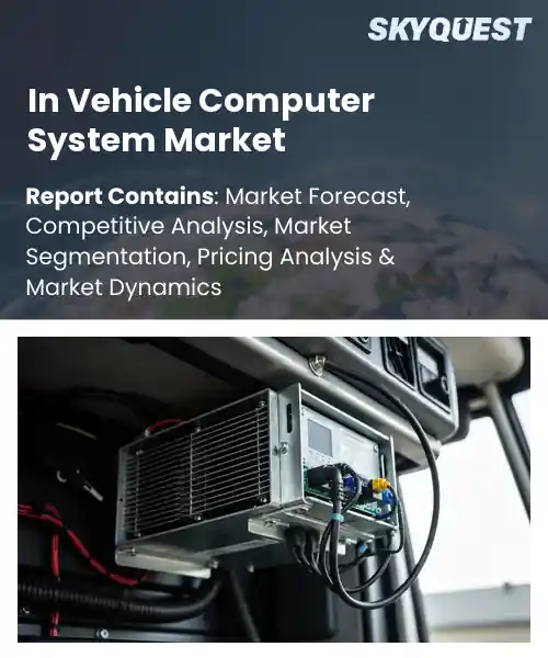 In Vehicle Computer System Market