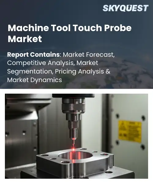 Machine Tool Touch Probe Market