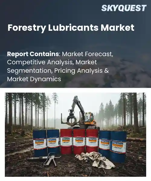 Forestry Lubricants Market
