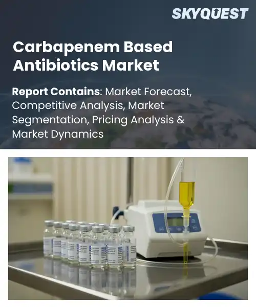 Carbapenem Based Antibiotics Market