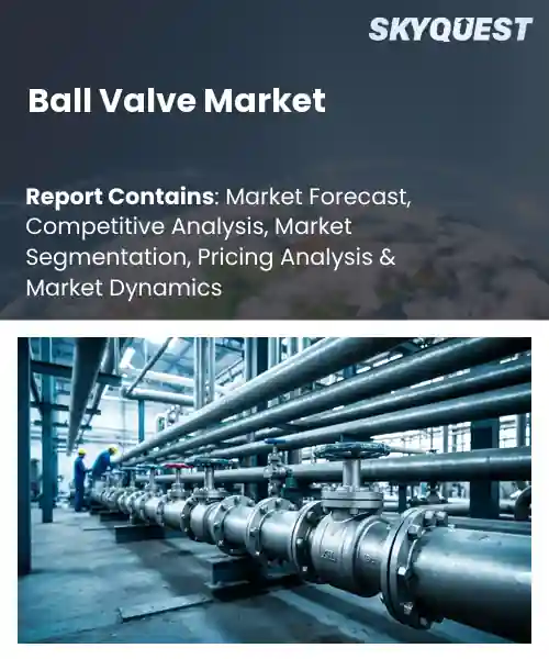 Ball Valve Market