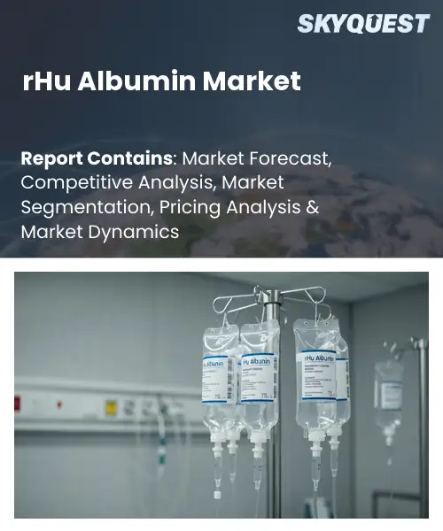 rHu Albumin Market