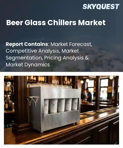 Beer Glass Chillers Market